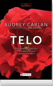 Audrey Carlan, Telo. Prva knjiga v seriji Čutnost - žepna knjiga
