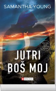Jutri boš moj, Samantha Young - Prvi del sage o družini Adair
