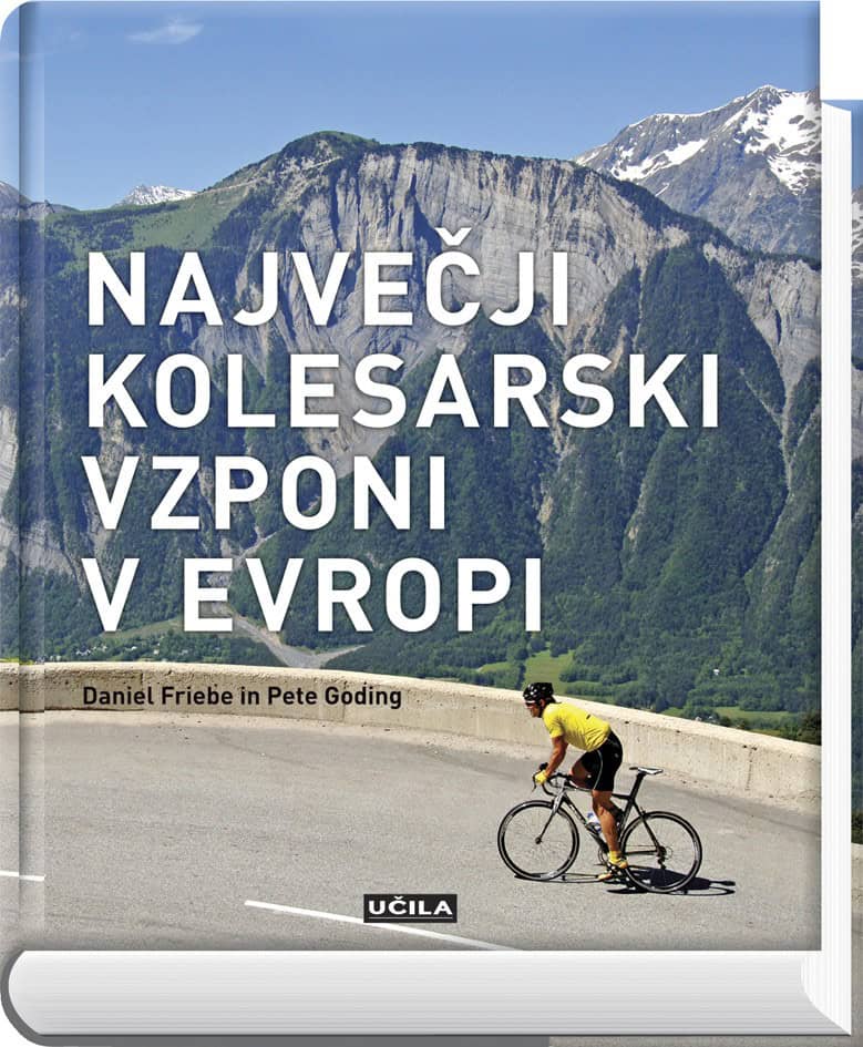 Največji kolesarski vzponi v Evropi - naslovnica knjige - Felix.si knjigarna Največji kolesarski vzponi v Evropi
