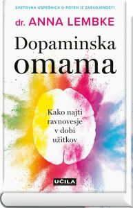 dr. Anna Lembke, Dopaminska omama