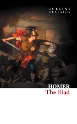 CLASSICS THE ILIAD