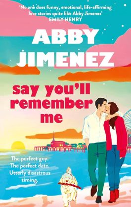 Say You'll Remember Me, Abby Jimenez