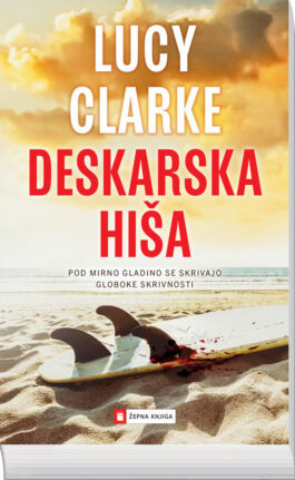 Deskarska hiša, Lucy Clarke - žepna knjiga