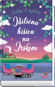 Julie Caplin: Idilična hišica na Irskem