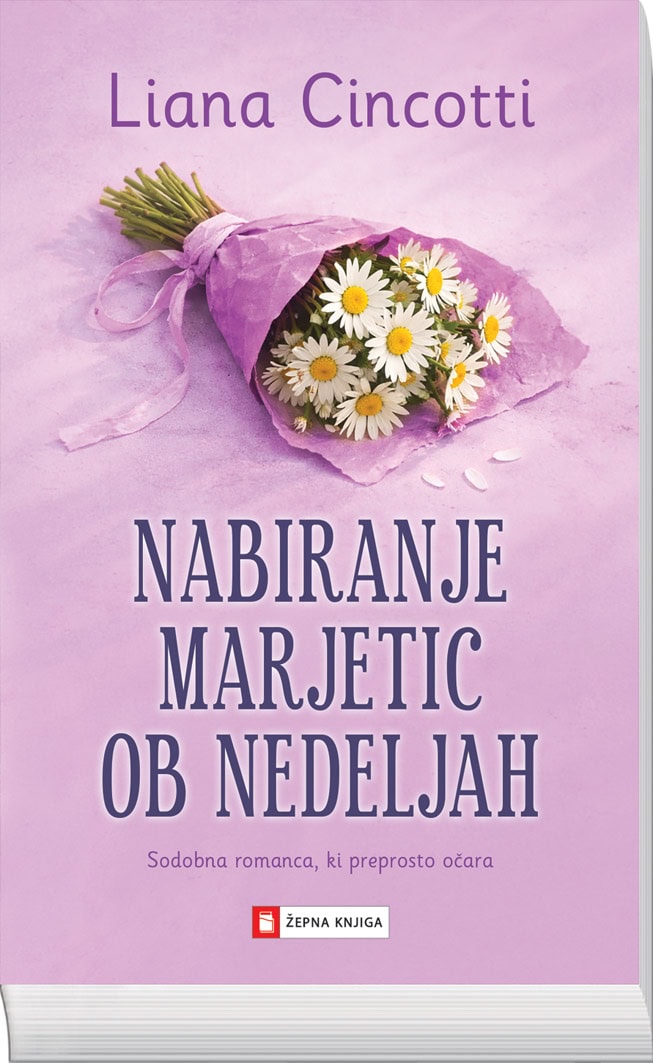 Nabiranje marjetic ob nedeljah - naslovnica knjige - Felix.si knjigarna Nabiranje marjetic ob nedeljah, Liana Cincotti - žepna knjiga