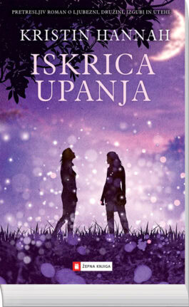 Iskrica upanja, Kristin Hannah - žepna knjiga