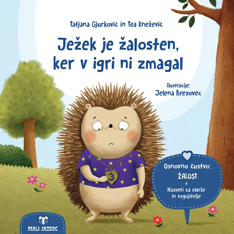 Ježek je žalosten, ker v igri ni zmagal - naslovnica knjige - Felix.si knjigarna Ježek je žalosten, ker v igri ni zmagal