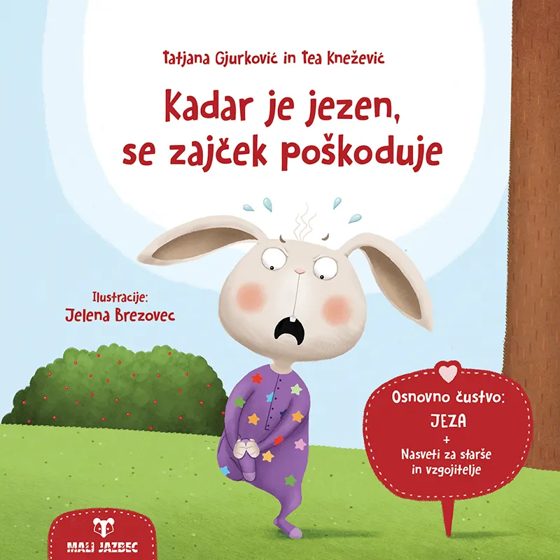 Kadar je jezen, se zajček poškoduje - naslovnica knjige - Felix.si knjigarna Kadar je jezen, se zajček poškoduje