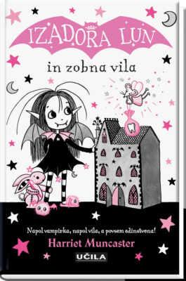 Izadora Lun in zobna vila, Harriet Muncaster
