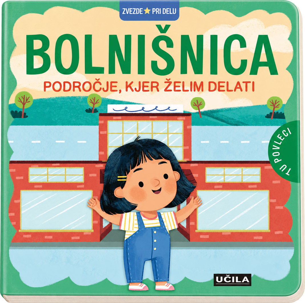 Bolnišnica - področje, kjer želim delati - PREDNAROČILO - naslovnica knjige - Felix.si knjigarna Bolnišnica - področje, kjer želim delati - PREDNAROČILO