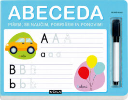 Abeceda; Pišem, se naučim, pobrišem in ponovim!