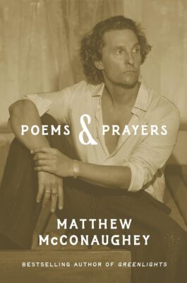 Poems & Prayers: Matthew McConaughey's